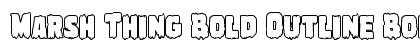 Marsh Thing Bold Outline Bold preview