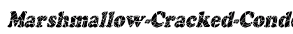 Marshmallow-Cracked-Condensed Italic preview