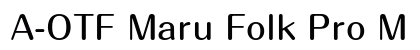 A-OTF Maru Folk Pro M preview