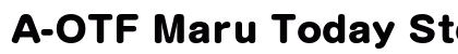 A-OTF Maru Today Std H preview