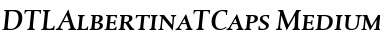 DTLAlbertinaTCaps Font