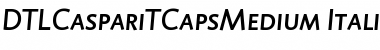 DTLCaspariTCapsMedium Font