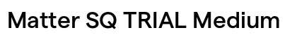 Matter SQ TRIAL Medium preview