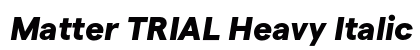 Matter TRIAL Heavy Italic Preview