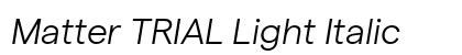 Matter TRIAL Light Italic preview