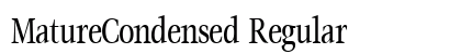 MatureCondensed Regular Preview