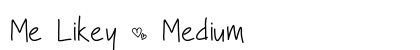 Me Likey ~ Medium preview
