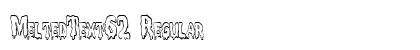 MeltedText62 Regular Preview