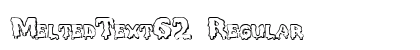 MeltedText62 Regular Preview