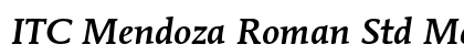 ITC Mendoza Roman Std Medium Italic Preview