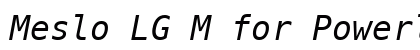 Meslo LG M for Powerline Italic Preview