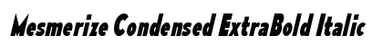 Mesmerize Condensed ExtraBold Italic Preview