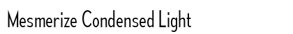 Mesmerize Condensed Light Preview
