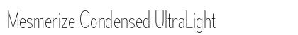 Mesmerize Condensed UltraLight Preview