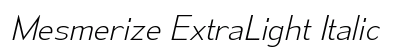 Mesmerize ExtraLight Italic Preview