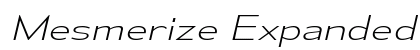 Mesmerize Expanded ExtraLight Italic Preview