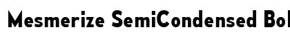 Mesmerize SemiCondensed Bold Preview