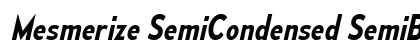 Mesmerize SemiCondensed SemiBold Italic Preview