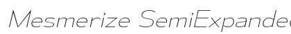 Mesmerize SemiExpanded UltraLight Italic Preview