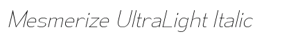 Mesmerize UltraLight Italic Preview