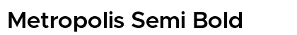 Metropolis Semi Bold Preview