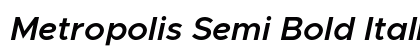 Metropolis Semi Bold Italic preview