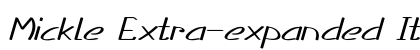 Mickle Extra-expanded Italic preview
