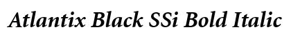 Atlantix Black SSi Bold Italic Preview