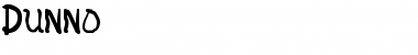 Dunno Font