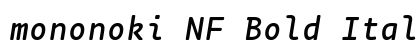 mononoki NF Bold Italic preview