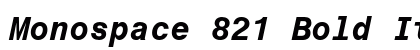 Monospace 821 Bold Italic preview