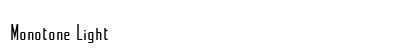 Monotone Light Preview
