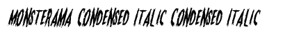 Monsterama Condensed Italic Condensed Italic preview