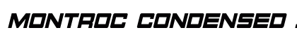 Montroc Condensed Italic Condensed Italic preview