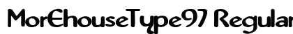 MorEhouseType97 Regular Preview