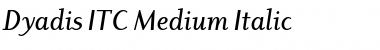 Dyadis ITC Medium Italic Font