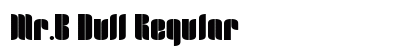 Mr.B Dull Regular preview