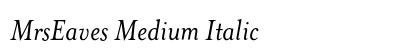 MrsEaves Medium Italic Preview