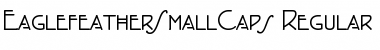 Download EaglefeatherSmallCaps Font