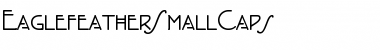 EaglefeatherSmallCaps Regular Font