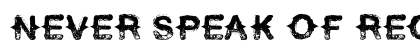 Never Speak Of Regular preview