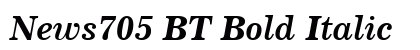 News705 BT Bold Italic Preview