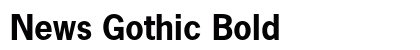 News Gothic Bold preview