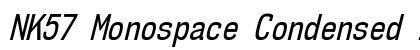 NK57 Monospace Condensed Italic Preview