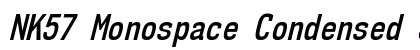 NK57 Monospace Condensed SemiBold Italic Preview