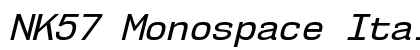 NK57 Monospace Italic Preview