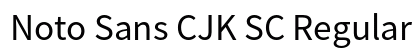 Noto Sans CJK SC Regular Regular preview