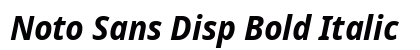 Noto Sans Disp Bold Italic Preview