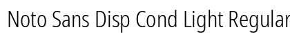 Noto Sans Disp Cond Light Regular preview