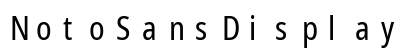 NotoSansDisplay NF Regular preview